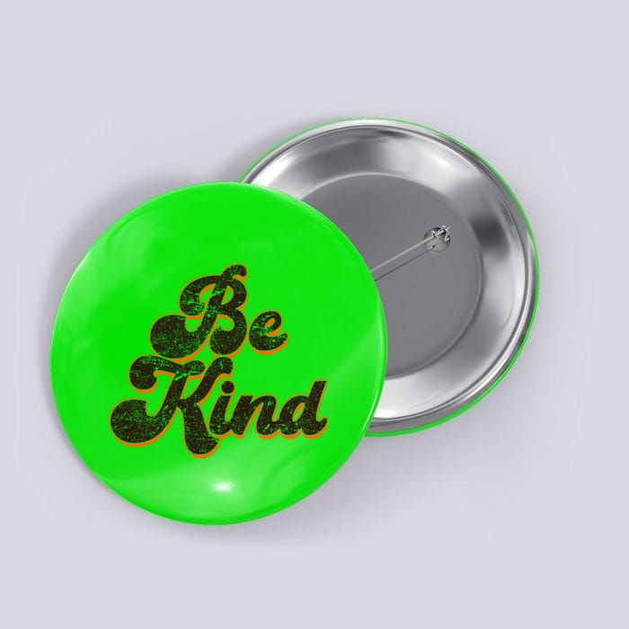 Retro Vintage Distressed Be Kind Button