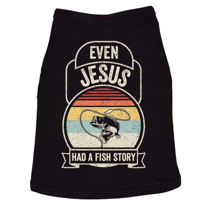 Retro Vintage Even Jesus Had A Fish Story Fishing Doggie Tank