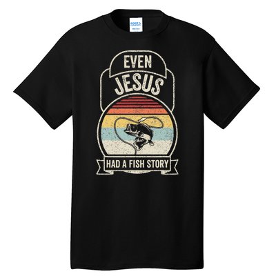 Retro Vintage Even Jesus Had A Fish Story Fishing Tall T-Shirt