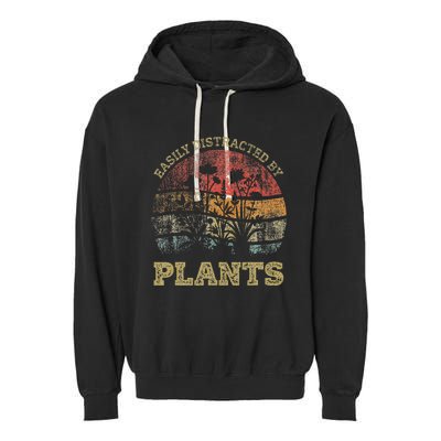 Retro Vintage Easily Distracted By Plants For Plants Lover Garment-Dyed Fleece Hoodie