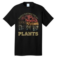 Retro Vintage Easily Distracted By Plants For Plants Lover Tall T-Shirt