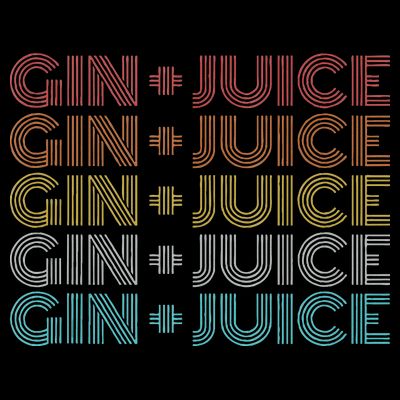 Retro Vintage Fo Shizzle Gin + Juice Gin And Juice T-Shirt
