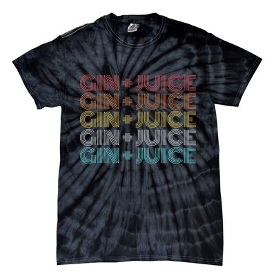 Retro Vintage Fo Shizzle Gin + Juice Gin And Juice Tie-Dye T-Shirt