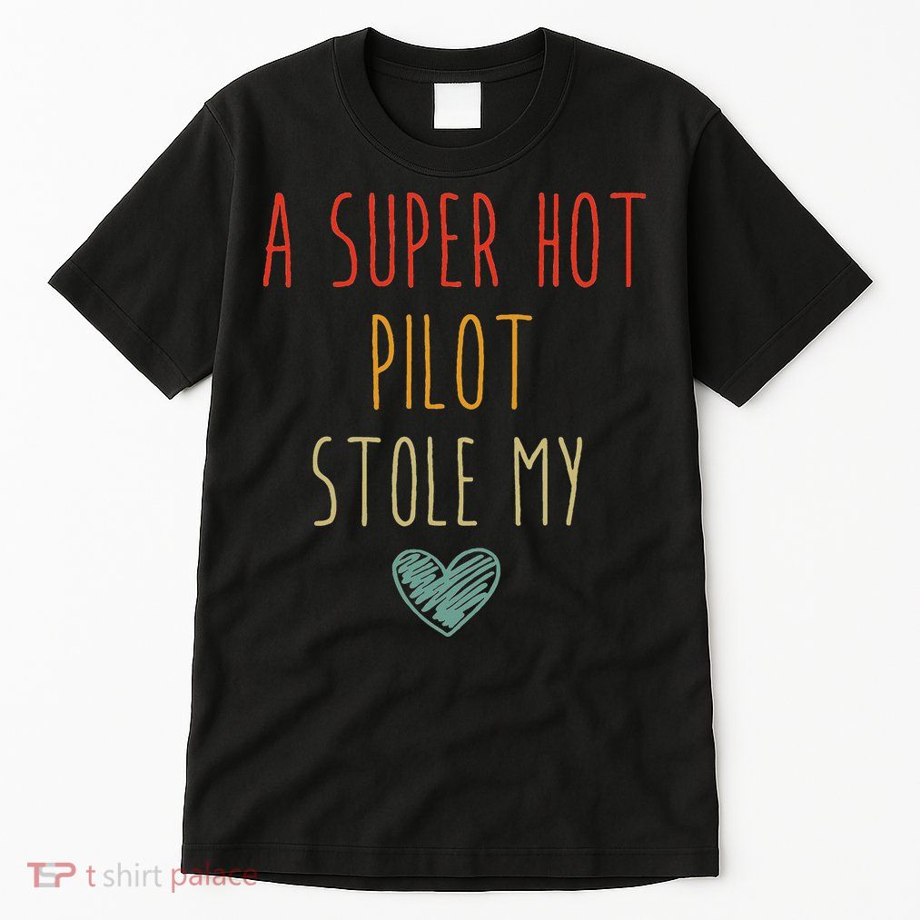 Retro Vintage Funny A Super Hot Pilot Stole My Heart Tall T-Shirt
