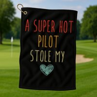 Retro Vintage Funny A Super Hot Pilot Stole My Heart Golf Towel