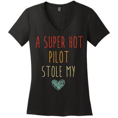 Retro Vintage Funny A Super Hot Pilot Stole My Heart Women's V-Neck T-Shirt