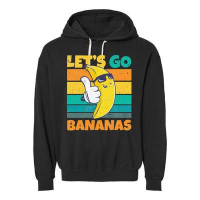 Retro Vintage Funny Banana Meme Let Go Banana Cool Bananas Garment-Dyed Fleece Hoodie