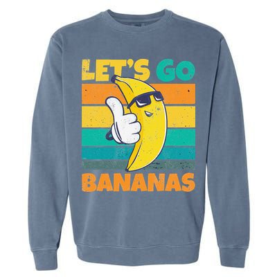 Retro Vintage Funny Banana Meme Let Go Banana Cool Bananas Garment-Dyed Sweatshirt