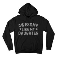 Retro Vintage FatherS Day Awesome Like My Daughter Humor Hoodie