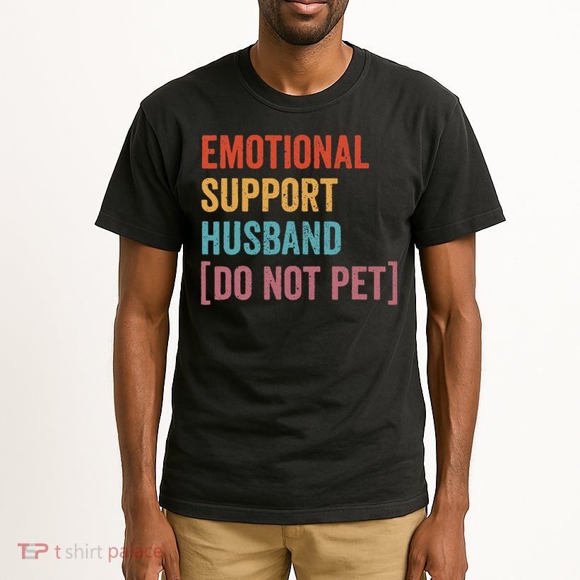 Retro Vintage Funny Emotional Support Husband Do Not Pet Tall T-Shirt