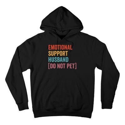 Retro Vintage Funny Emotional Support Husband Do Not Pet Tall Hoodie