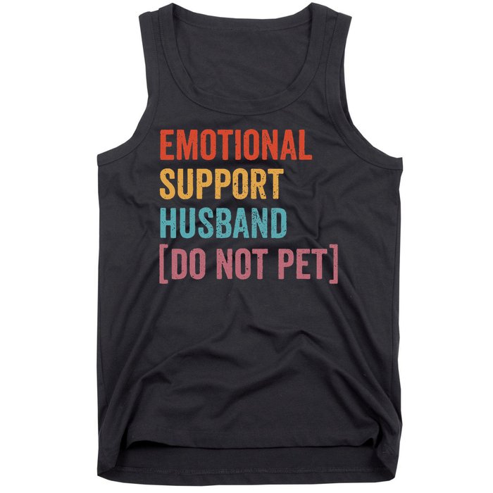 Retro Vintage Funny Emotional Support Husband Do Not Pet Tank Top