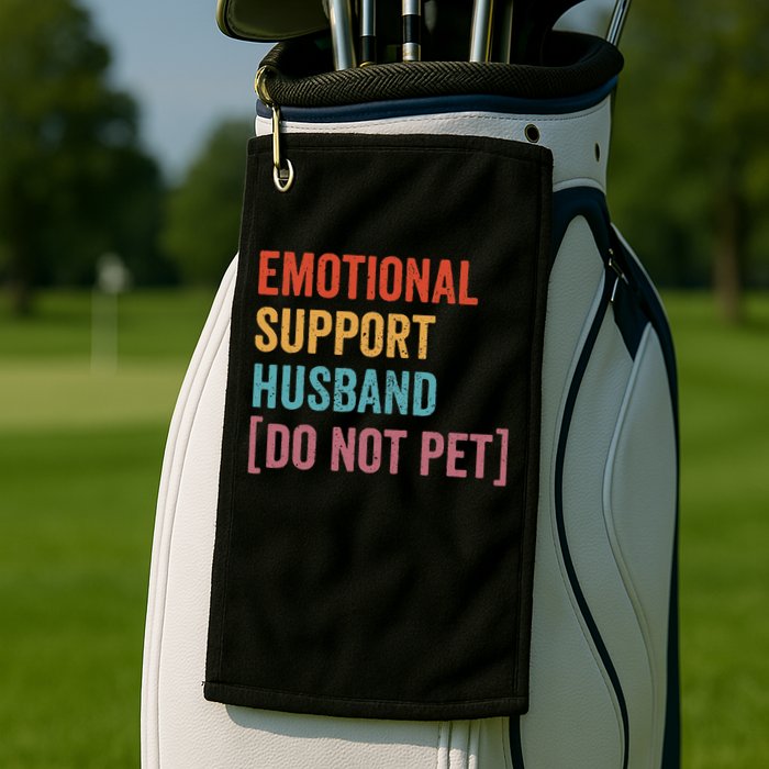 Retro Vintage Funny Emotional Support Husband Do Not Pet Golf Towel