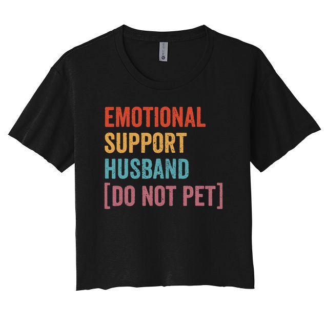 Retro Vintage Funny Emotional Support Husband Do Not Pet Crop Top