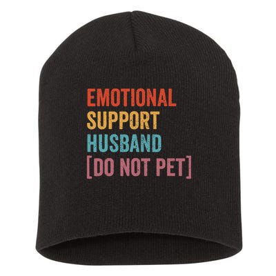 Retro Vintage Funny Emotional Support Husband Do Not Pet Short Acrylic Beanie