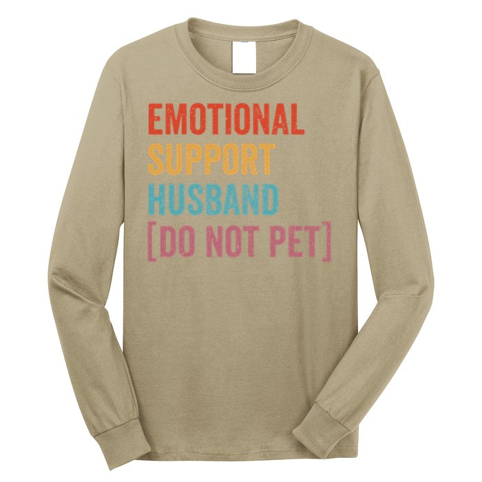 Retro Vintage Funny Emotional Support Husband Do Not Pet Long Sleeve Shirt