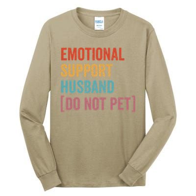 Retro Vintage Funny Emotional Support Husband Do Not Pet Tall Long Sleeve T-Shirt