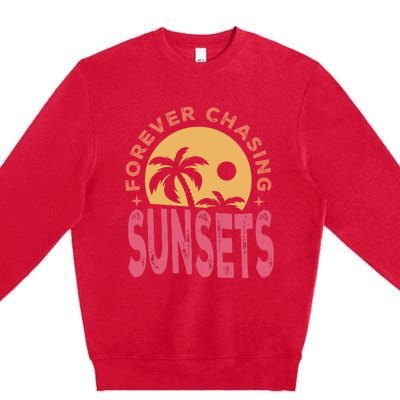 Retro Vintage Forever Chasing Sunsets Summer Vacation Outfit Premium Crewneck Sweatshirt