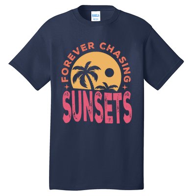 Retro Vintage Forever Chasing Sunsets Summer Vacation Outfit Tall T-Shirt