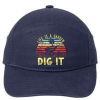 Retro Vintage Farmer Gift Life Is A Garden Dig It 7-Panel Snapback Hat