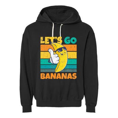 Retro Vintage Funny Banana Meme Let Go Banana Cool Bananas Garment-Dyed Fleece Hoodie
