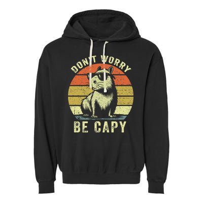 Retro Vintage Funny Capybara Dont Be Worry Be Capy Garment-Dyed Fleece Hoodie