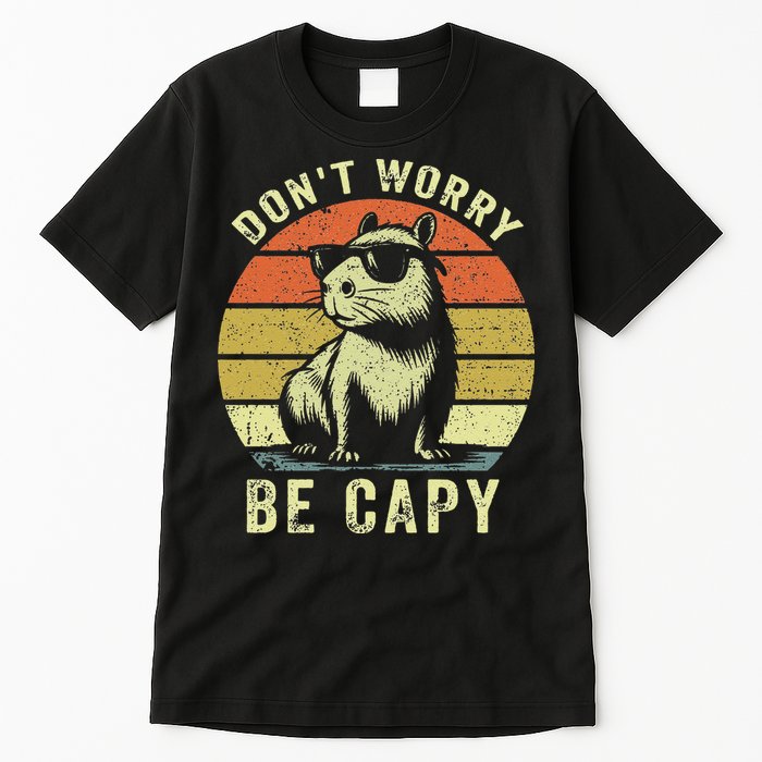 Retro Vintage Funny Capybara Dont Be Worry Be Capy Tall T-Shirt