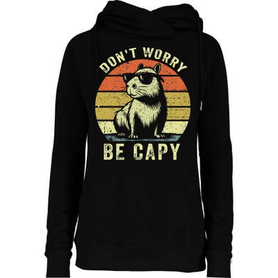 Retro Vintage Funny Capybara Dont Be Worry Be Capy Womens Funnel Neck Pullover Hood
