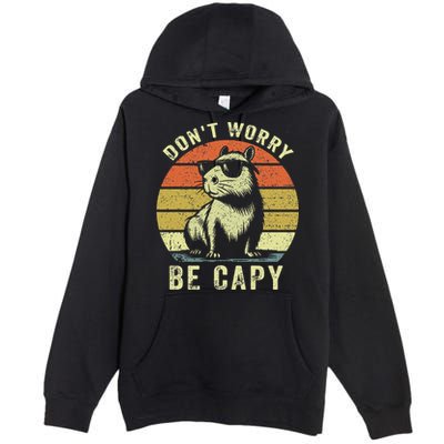 Retro Vintage Funny Capybara Dont Be Worry Be Capy Premium Pullover Hoodie