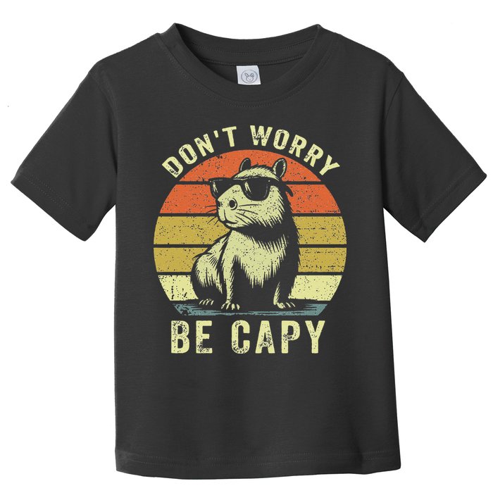 Retro Vintage Funny Capybara Dont Be Worry Be Capy Toddler T-Shirt