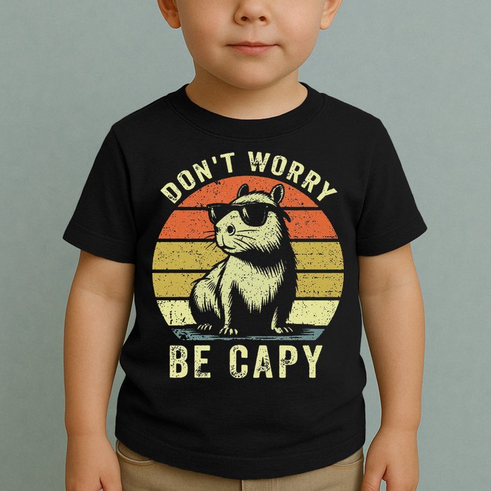 Retro Vintage Funny Capybara Dont Be Worry Be Capy Toddler T-Shirt