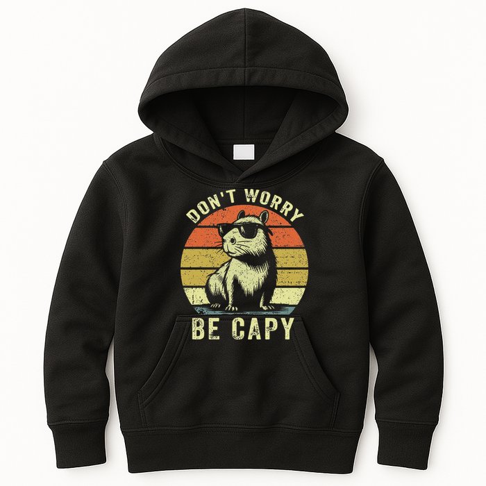 Retro Vintage Funny Capybara Dont Be Worry Be Capy Kids Hoodie