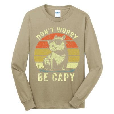 Retro Vintage Funny Capybara Dont Be Worry Be Capy Tall Long Sleeve T-Shirt