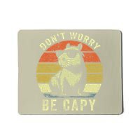 Retro Vintage Funny Capybara Dont Be Worry Be Capy Mousepad