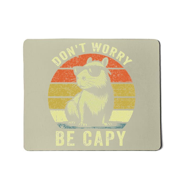 Retro Vintage Funny Capybara Dont Be Worry Be Capy Mousepad