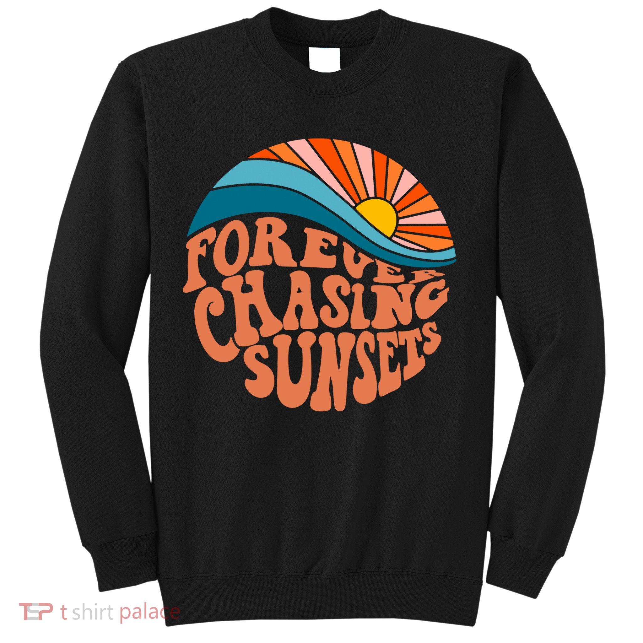 Retro Vintage Forever Chasing Sunsets Aesthetic Sweatshirt