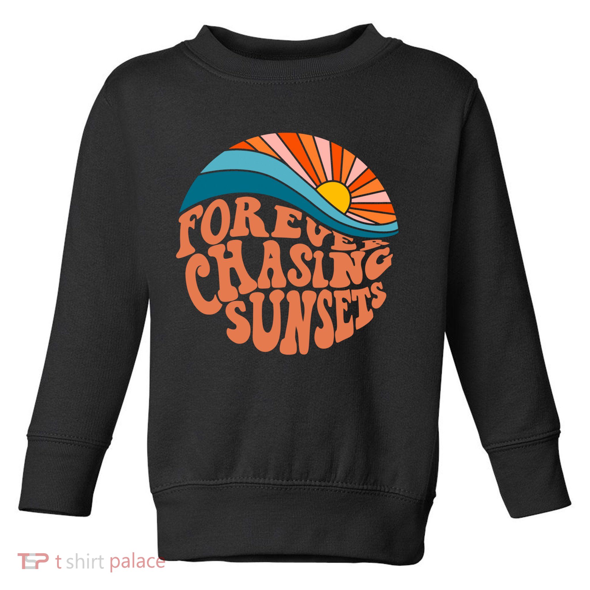 Retro Vintage Forever Chasing Sunsets Aesthetic Toddler Sweatshirt