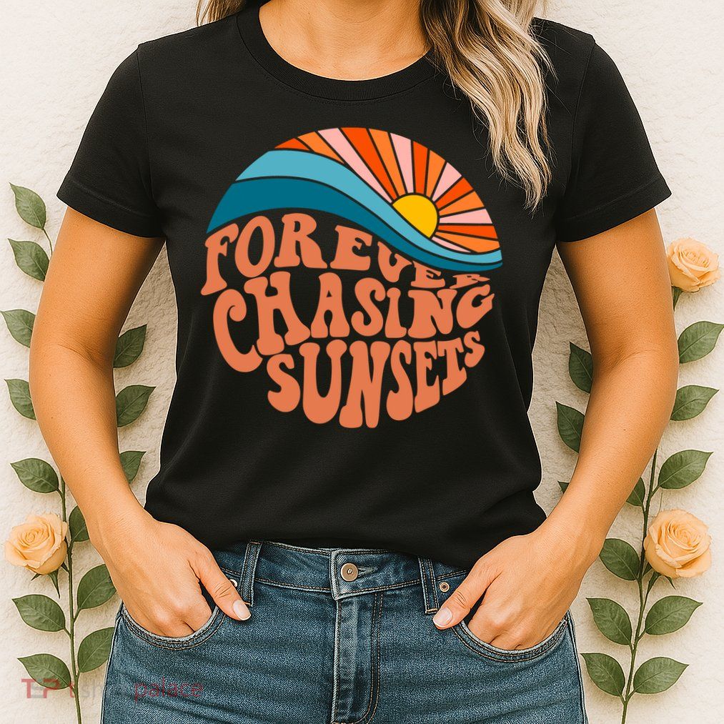 Retro Vintage Forever Chasing Sunsets Aesthetic Womens T-Shirt