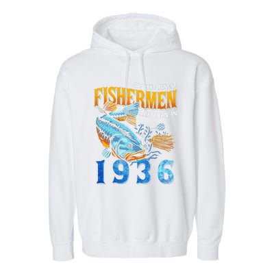 Retro Vintage Fisherman Are Born In 1936 Fishing Birthday Garment-Dyed Fleece Hoodie