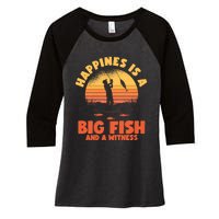 Retro Vintage Fishing Funny Saying Happines Is A Big Fish Women's Tri-Blend 3/4-Sleeve Raglan Shirt