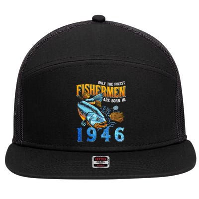 Retro Vintage Fisherman Are Born In 1946 Fishing Birthday 7 Panel Mesh Trucker Snapback Hat