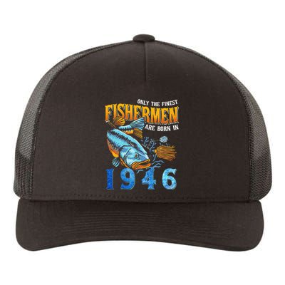 Retro Vintage Fisherman Are Born In 1946 Fishing Birthday Yupoong Adult 5-Panel Trucker Hat