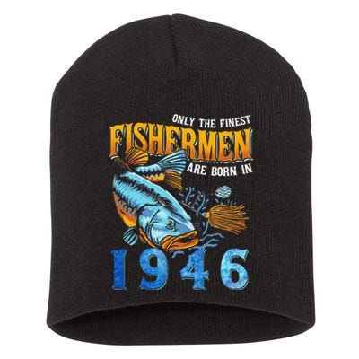 Retro Vintage Fisherman Are Born In 1946 Fishing Birthday Short Acrylic Beanie