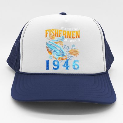 Retro Vintage Fisherman Are Born In 1946 Fishing Birthday Trucker Hat