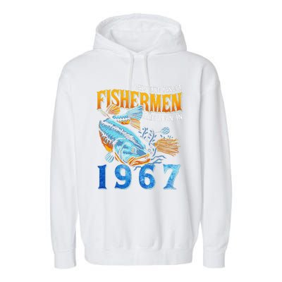 Retro Vintage Fisherman Are Born In 1967 Fishing Birthday Garment-Dyed Fleece Hoodie