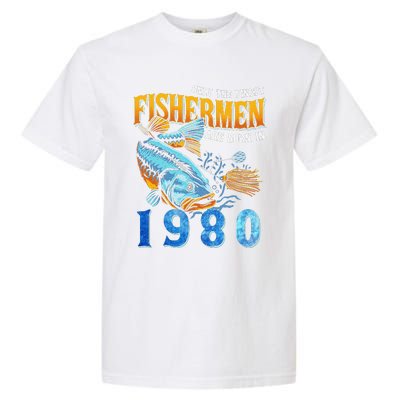 Retro Vintage Fisherman Are Born In 1980 Fishing Birthday Garment-Dyed Heavyweight T-Shirt