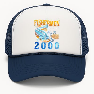 Retro Vintage Fisherman Are Born In 2000 Fishing Birthday Trucker Hat