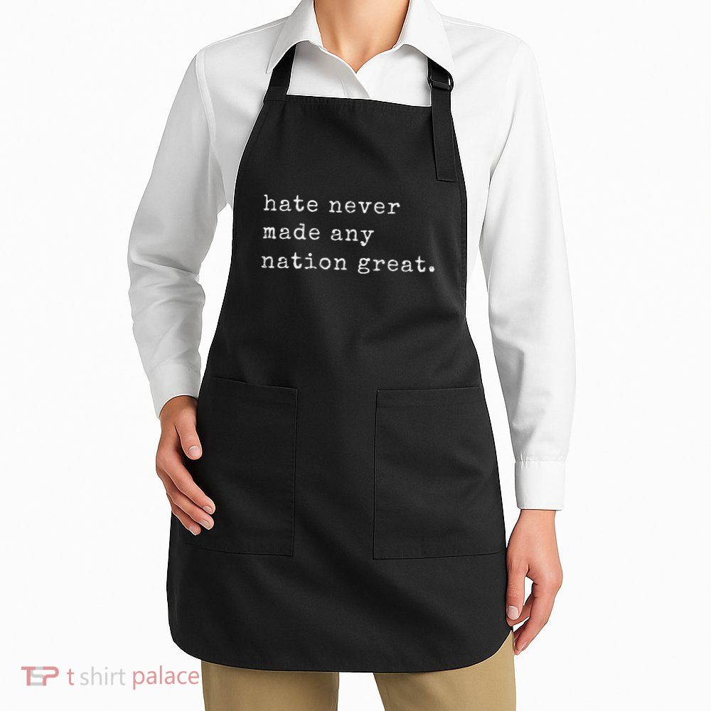 Retro Vintage Funny Hate Never Made Any Nation Great Apron