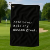 Retro Vintage Funny Hate Never Made Any Nation Great Golf Towel