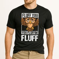 Retro Vintage Fluff You You Fluffin' Fluff Owl Cool Gift Performance Shirt